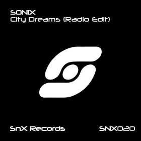 [SNX020] Sonix - City Dreams (Radio Edit) [SnX Records]